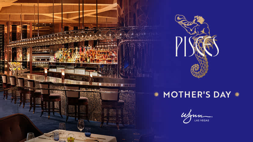 PISCES Mother's Day at Wynn Las Vegas