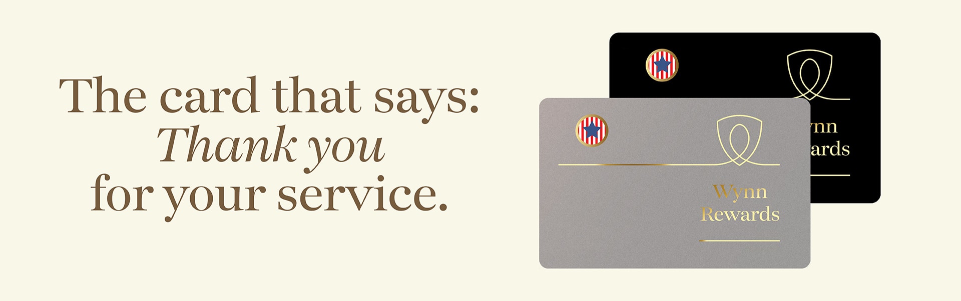 Wynn Rewards cards with text that reads the card that says thank you for your service.