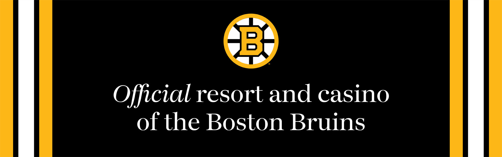 Official resort and casino of the Boston Bruins