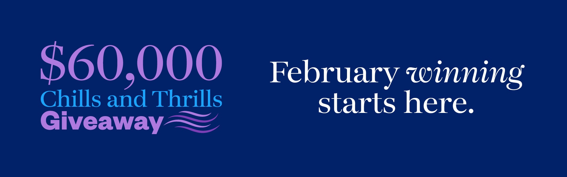 $60,000 Chills and Thrills Giveaway