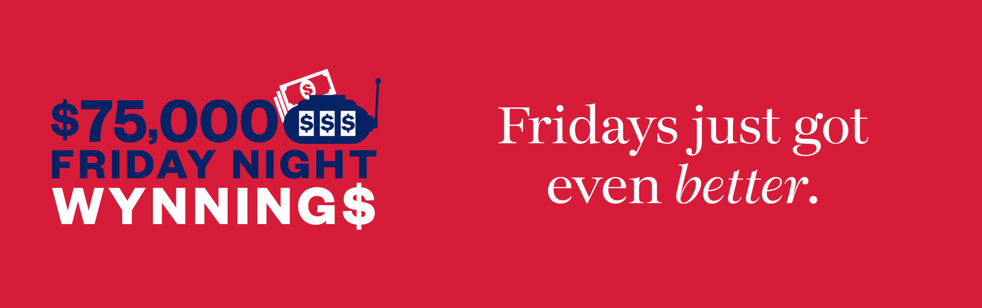 $75,000 Friday Night Wynnings