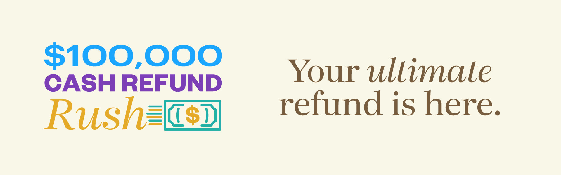 $100,000 Cash Refund