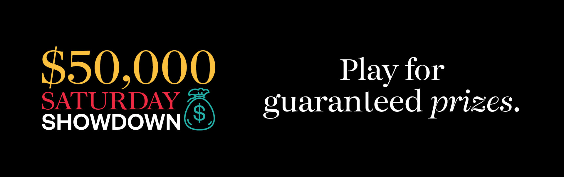 $50,000 Saturday Showdown