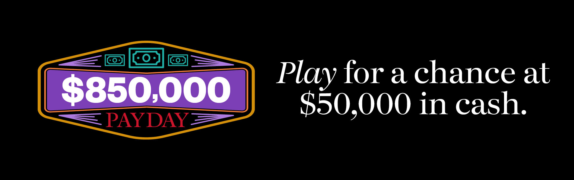 $850,000 Pay Day