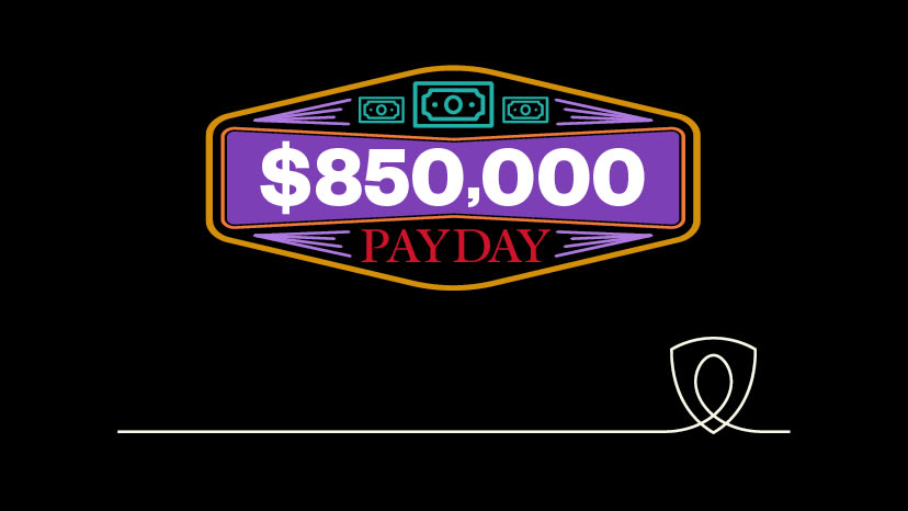 $850,000 Pay Day