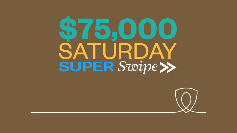 $75,000 Saturday Super Swipe