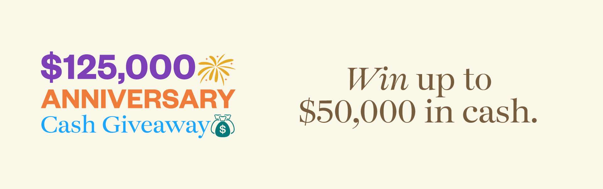 $125,000 Anniversary Cash Giveaway