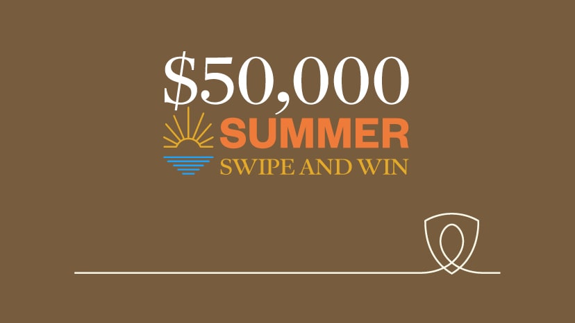 $50,000 Summer Swipe & Win