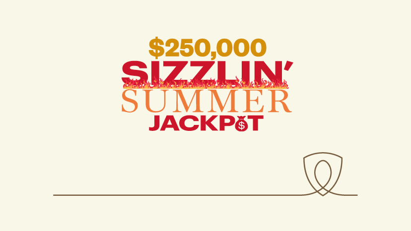 $250,000 Sizzlin' Summer Jackpot