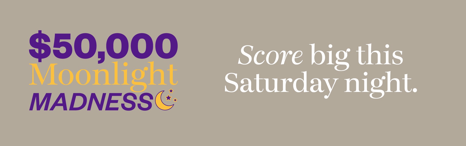 $50,000 Moonlight Madness