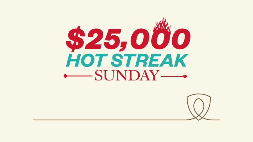 $25,000 Hot Streak Sunday