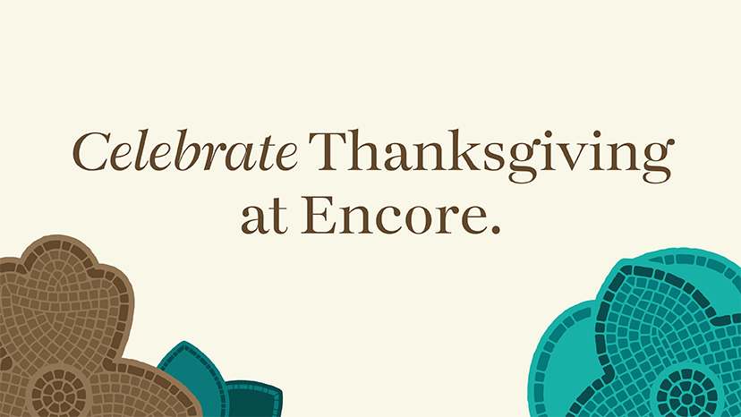 Celebrate Thanksgiving at Encore.