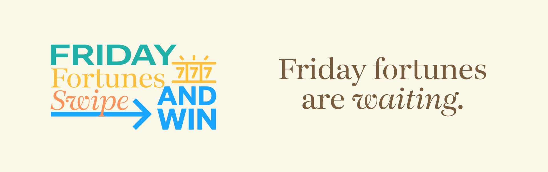 Friday Fortunes Swipe and Win