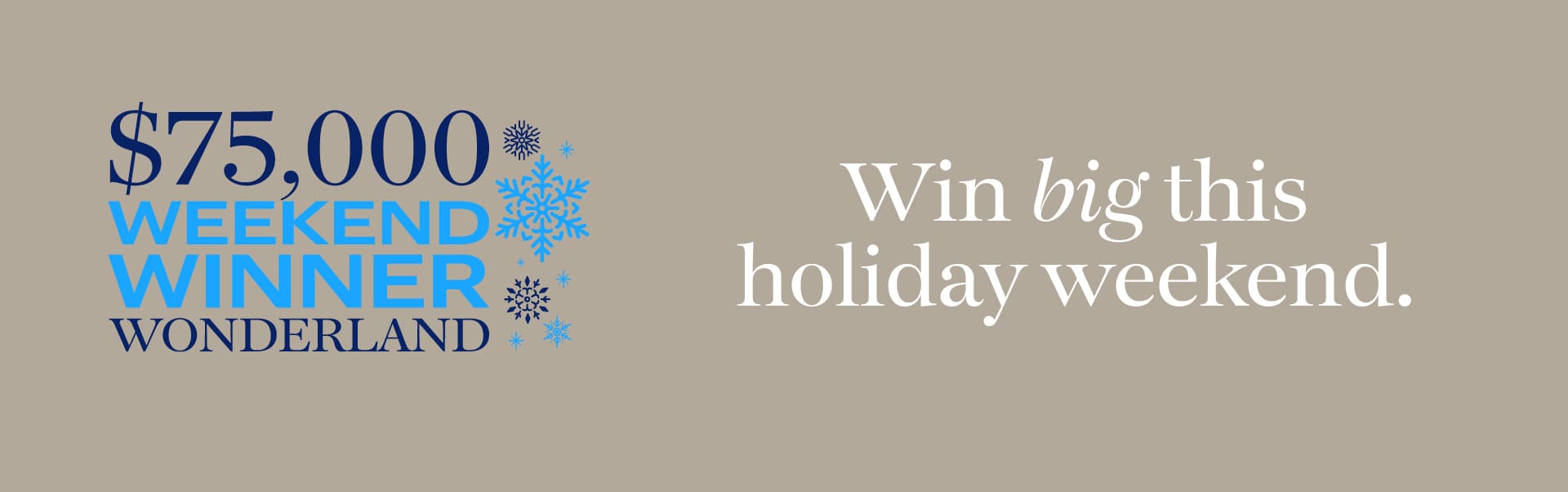 $75,000 Weekend Winner Wonderland