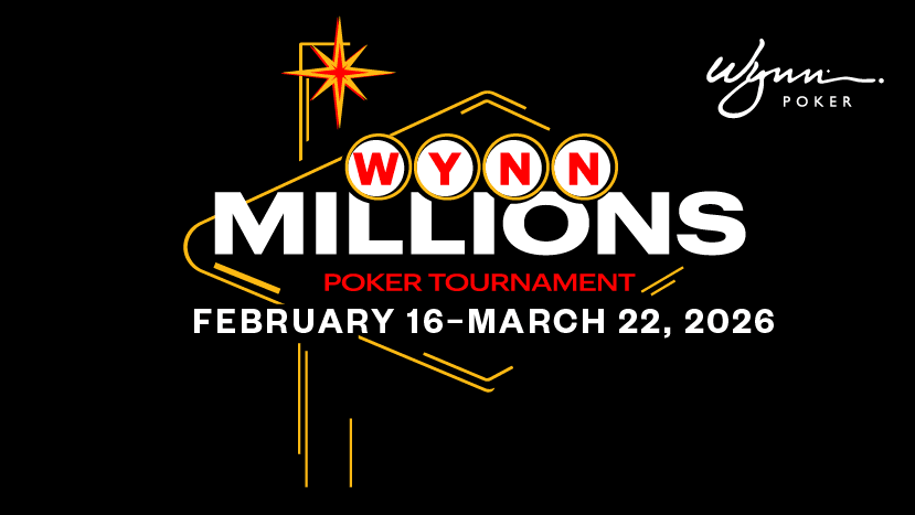 Wynn Millions Poker Tournament - February 16–March 22, 2026