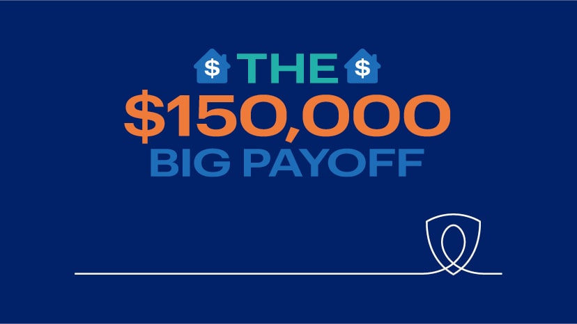 The $150,000 Big Payoff