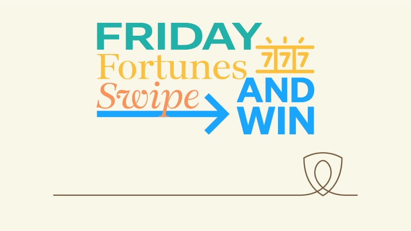 Friday Fortunes Swipe and Win