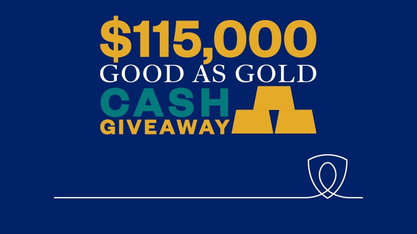 $115,000 Good as Gold Cash Giveaway 