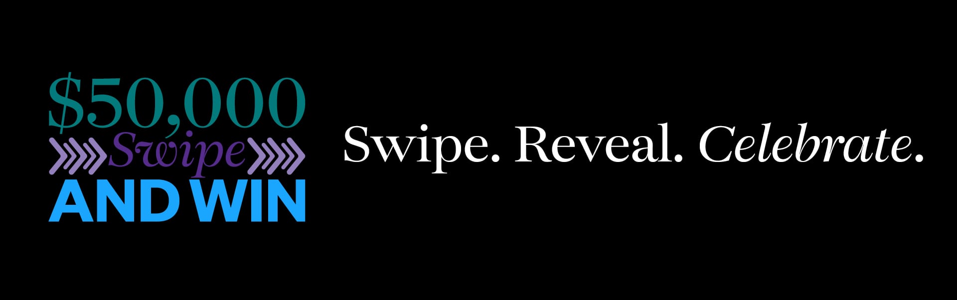 $50,000 Swipe and Win