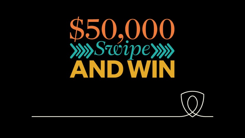 $50,000 Swipe and Win