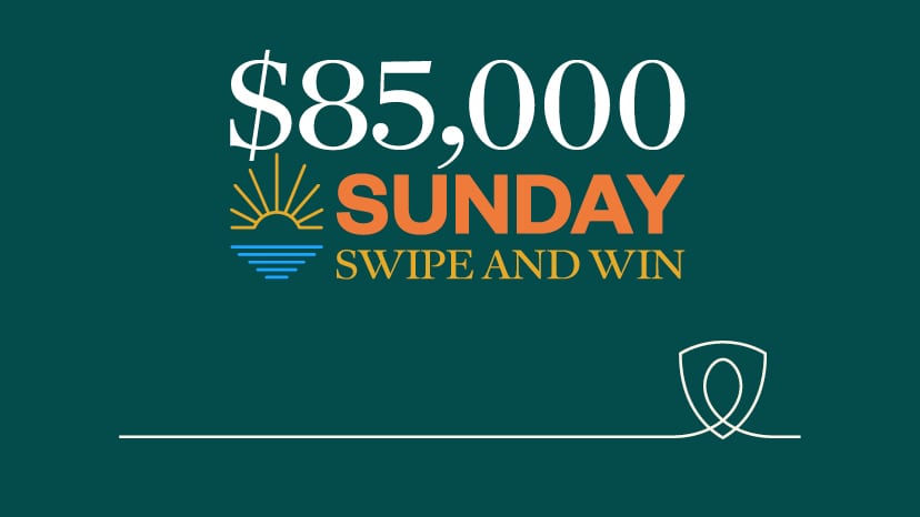 $85,000 Sunday Swipe and Win