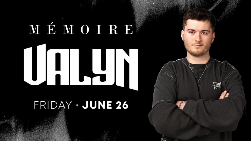 Valyn peforms at Memoire on June 26