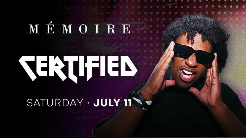 Certified performs at Memoire on July 11