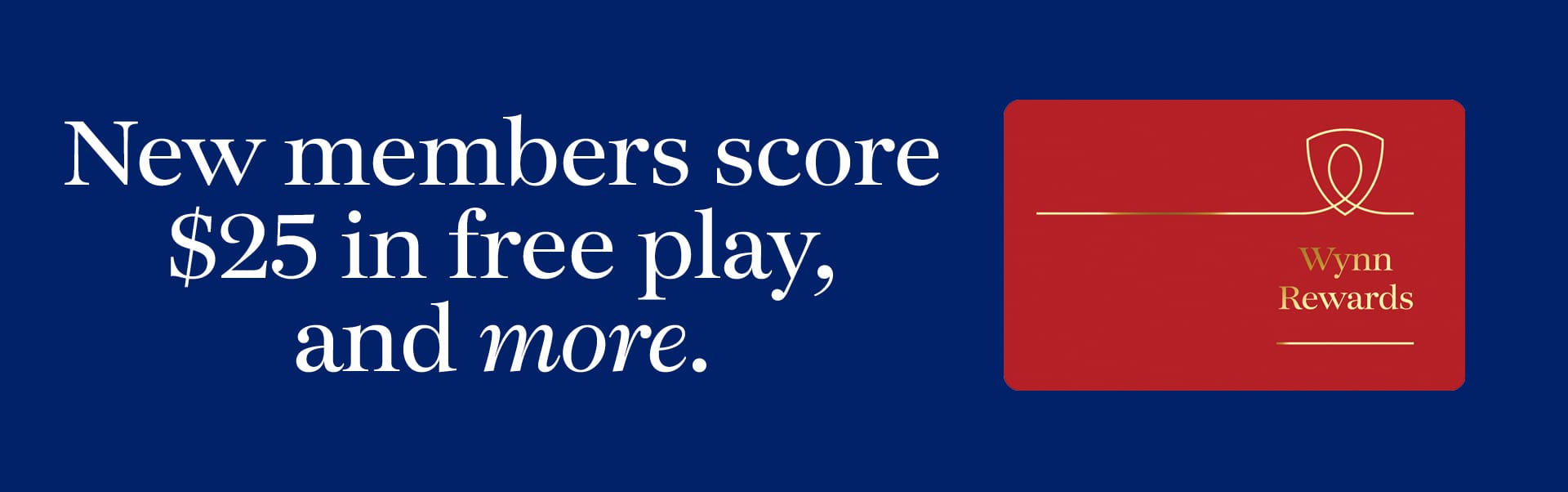 New members score $25 in free play and can earn an additional $25 in free play for every 100 tier credits earned within the first 24 hours.