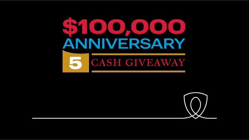 $100,000 Anniversary Cash Giveaway