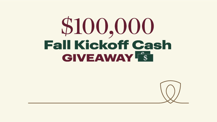 $100,000 Fall Kickoff Cash Giveaway